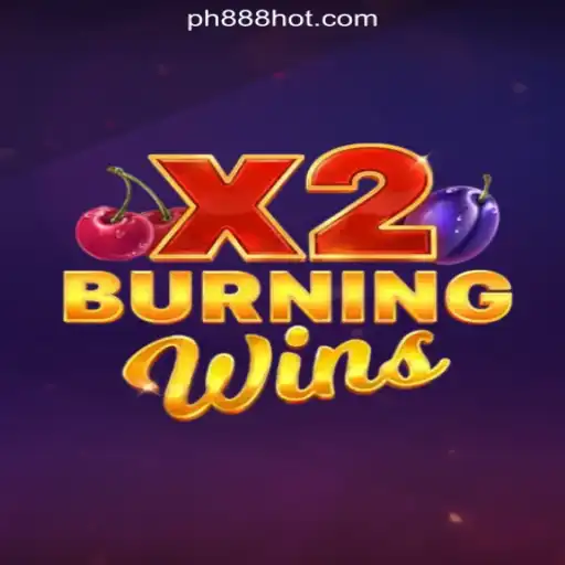 Exploring the Excitement of BurningWinsX2 at PH888.COM Online Casino Philippines